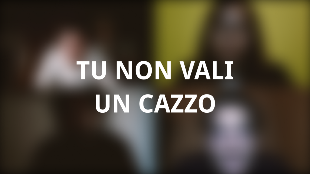 Tu non vali un cazzo - Featured Pic